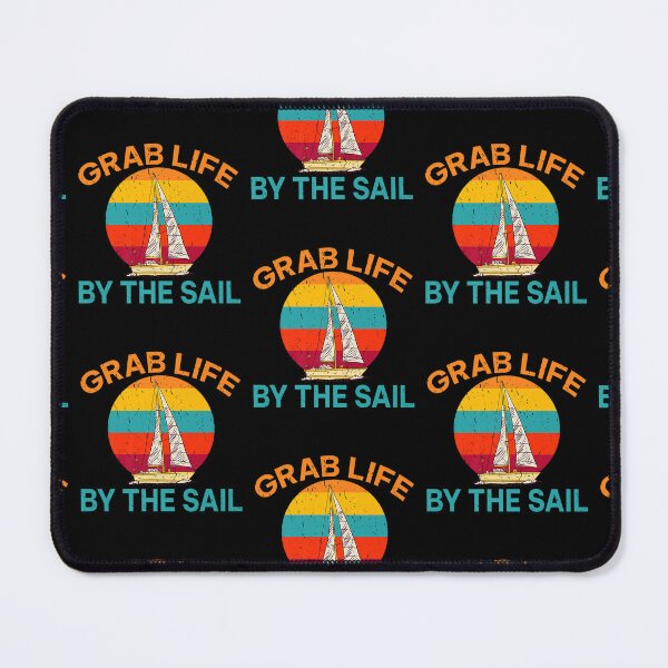 Item preview, Grab Life By The Sail Boat Captain Sailors designed and sold by lloyd68.