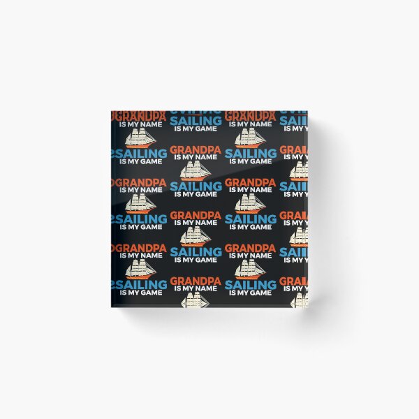 Item preview, Grandpa Is My Name Sailing Is My Game Boat Captain Sailors designed and sold by lloyd68.