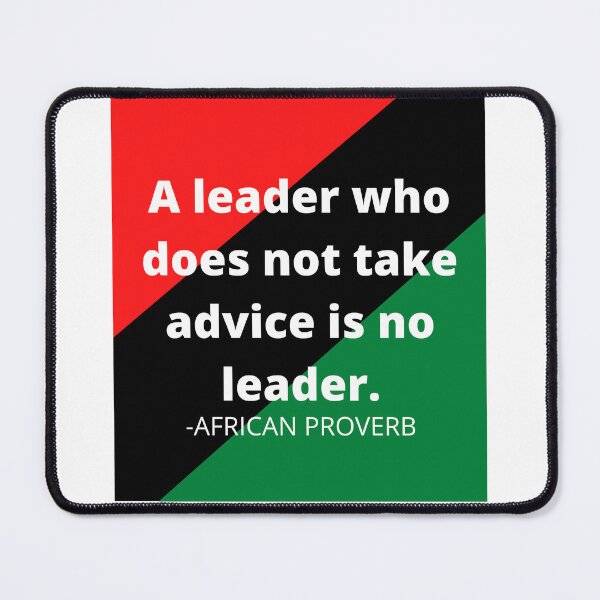 Item preview, African Proverbs: A leader who does not take advice is no leader. designed and sold by AfricanProverbs.