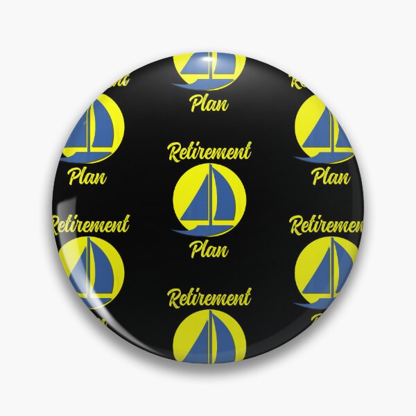 Item preview, My Retirement Plan Novelty Boating designed and sold by lloyd68.