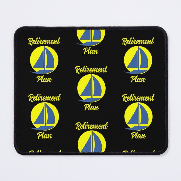 Item preview, My Retirement Plan Novelty Boating designed and sold by lloyd68.