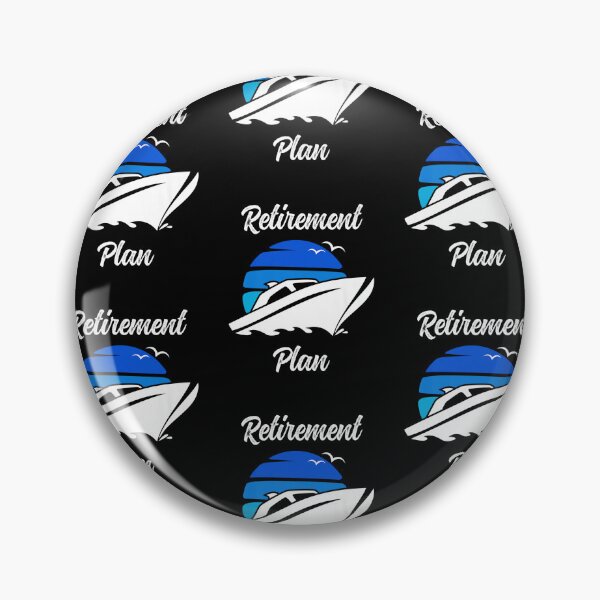 Item preview, My Retirement Plan Novelty Boating Gift designed and sold by lloyd68.