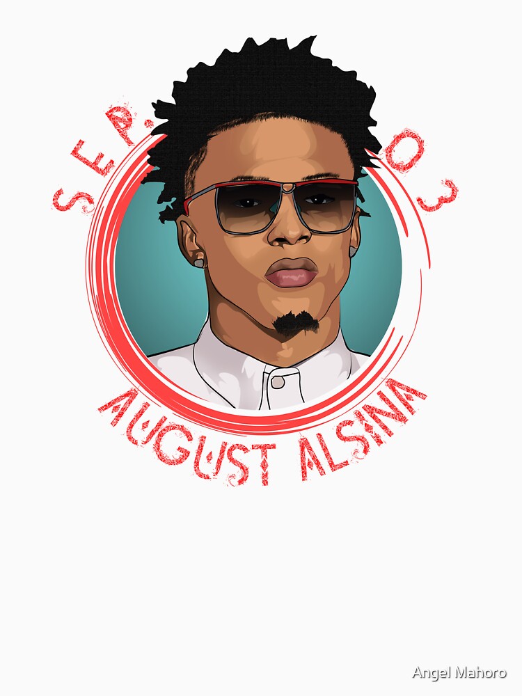 August Alsina Shirt August Alsina Sweatshirt August Alsina Sticker