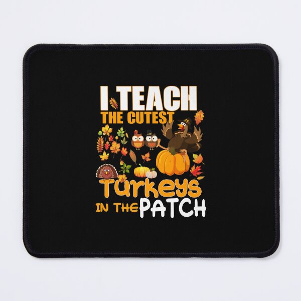 Item preview, I Teach The Cutest Turkeys in The Patch Teacher Thanksgiving designed and sold by gaotura.