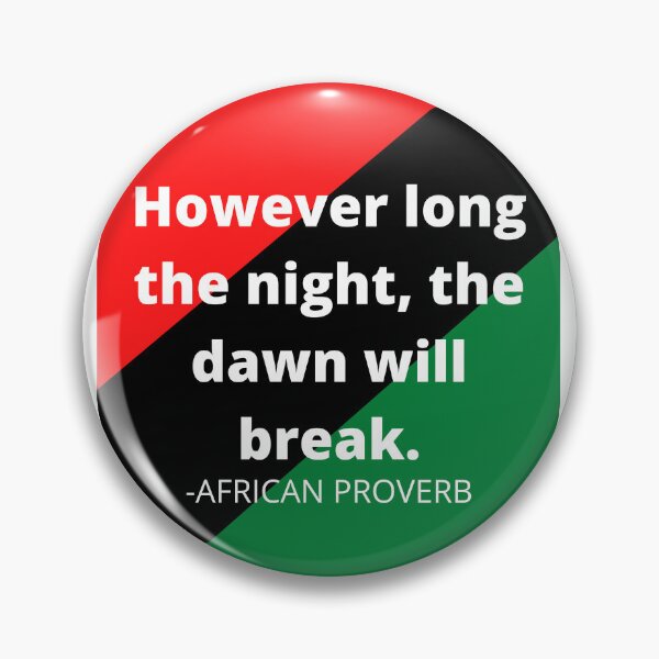 Item preview, African idioms: However long the night, the dawn will break. designed and sold by AfricanProverbs.