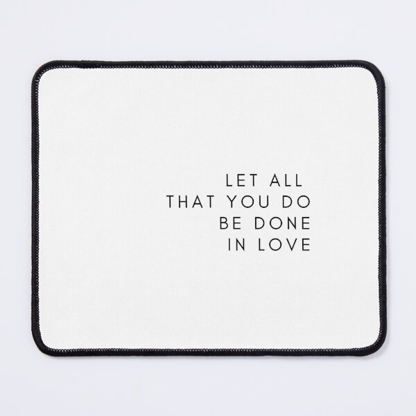 Item preview, let all that you do be done in love designed and sold by abihundley.
