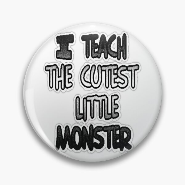 Item preview, I Teach The Cutest Little Monsters designed and sold by earth wings.