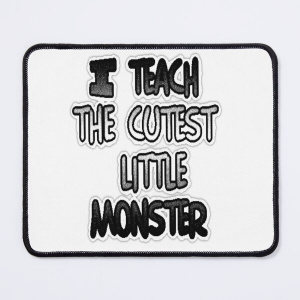 Item preview, I Teach The Cutest Little Monsters designed and sold by earth wings.