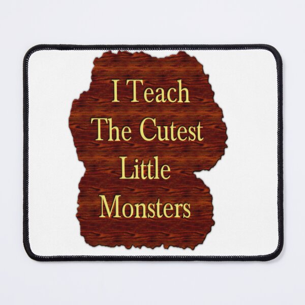 Item preview, I Teach The Cutest Little Monsters designed and sold by earth wings.