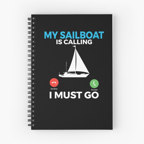 Item preview, My Sailboat Is Calling I Must Go Boat Captain Sailors designed and sold by lloyd68.