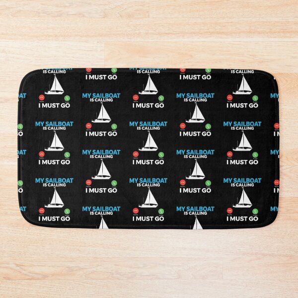 Item preview, My Sailboat Is Calling I Must Go Boat Captain Sailors designed and sold by lloyd68.