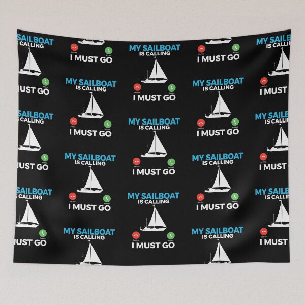 Item preview, My Sailboat Is Calling I Must Go Boat Captain Sailors designed and sold by lloyd68.