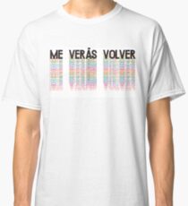 Soda Stereo - Me Verás Volver print Classic T-Shirt
