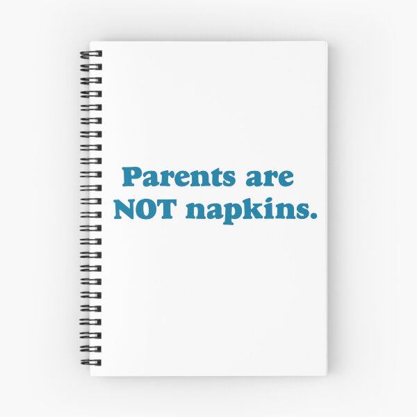 Item preview, Parents Are Not Napkins. designed and sold by grigs.