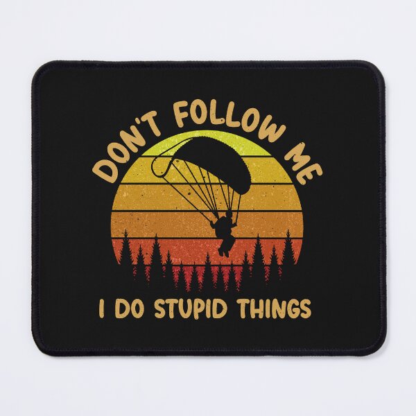 Item preview, Don't Follow Me I Do Stupid Things Vintage Skydiving  designed and sold by VisualPretty.