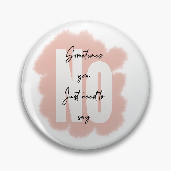 Item preview, Sometimes you just need to say no designed and sold by Dinablal.