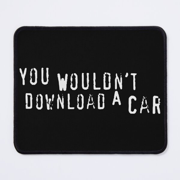 Item preview, You Wouldn't Download a Car White designed and sold by QuinnGinger.