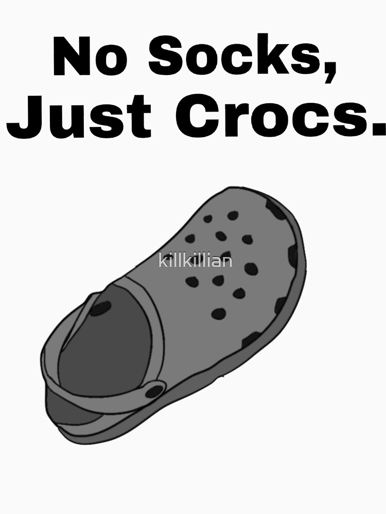 No Socks, Just Crocs. by killkillian