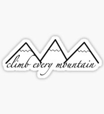 Climb Every Mountain Sticker