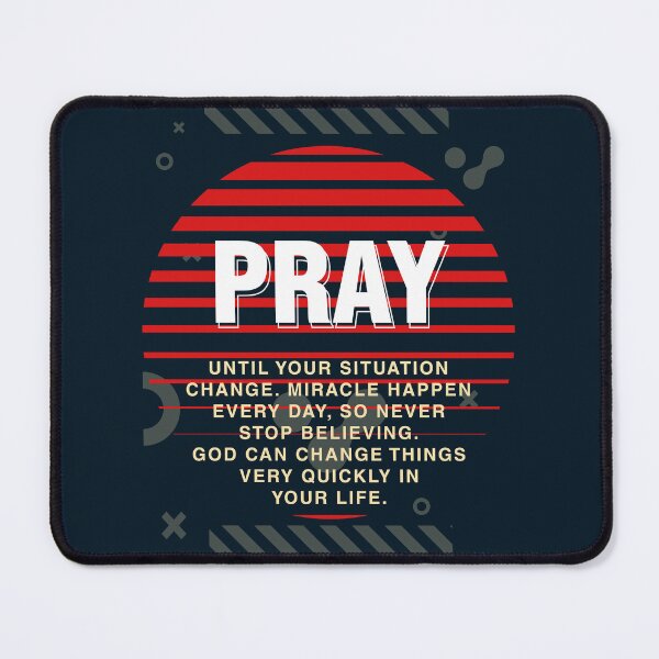 Item preview, Text Art Quotes: Pray Until Your Situation Change designed and sold by Viability Creative.