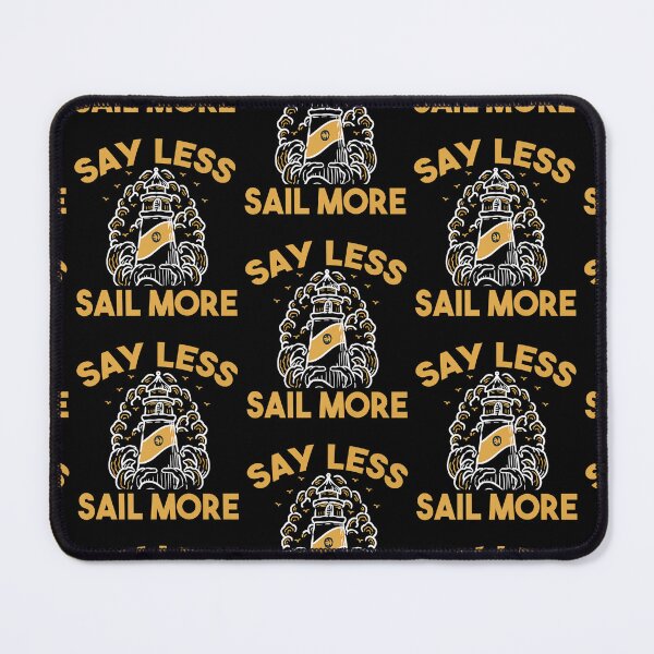 Item preview, Sail Less Sail More Boat Captain Sailors designed and sold by lloyd68.