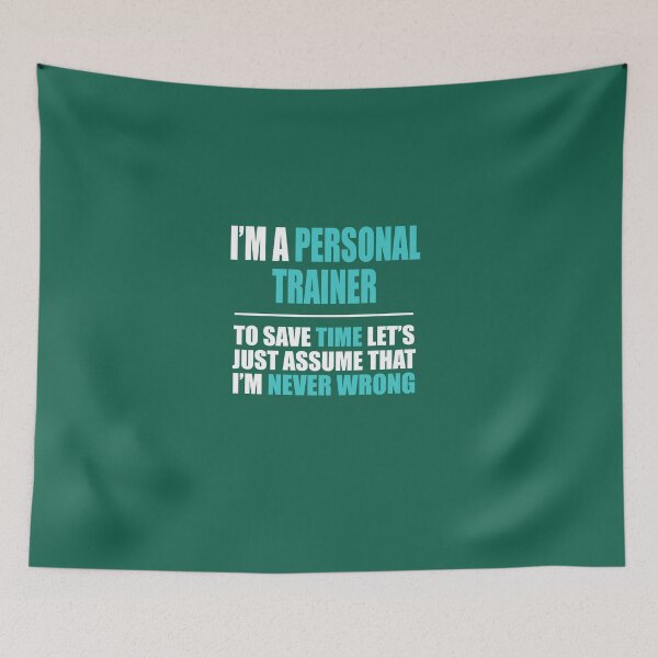 Item preview, Personal Trainer Assume I'm Never Wrong  designed and sold by AlwaysAwesome.