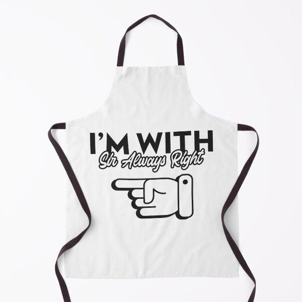 Item preview, I'm with Sir Always Right designed and sold by SerenaBliss.