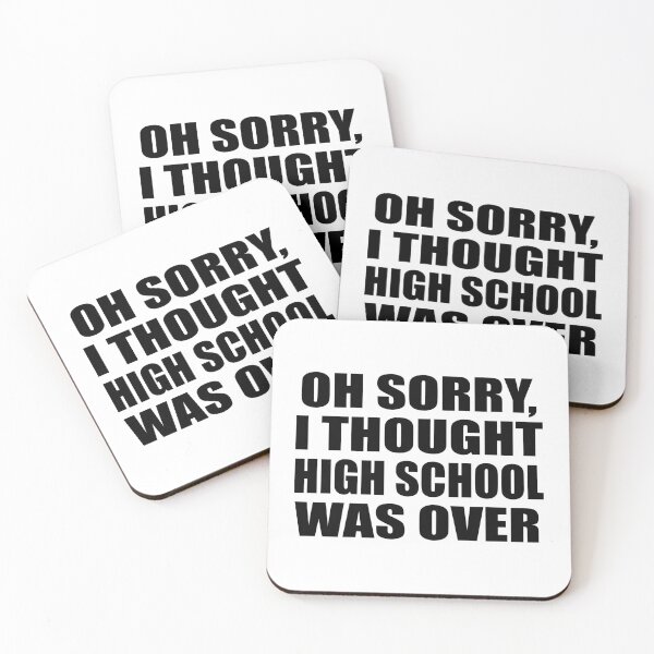 Item preview, Oh sorry, I thought high school was over designed and sold by Colorfulandfun.