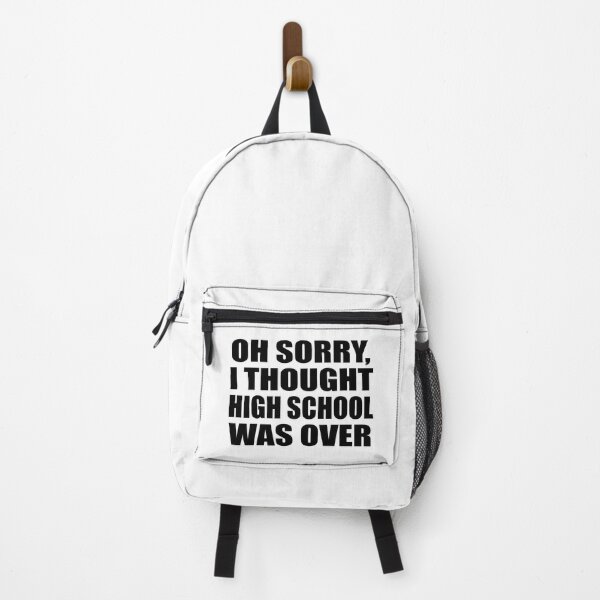 Item preview, Oh sorry, I thought high school was over designed and sold by Colorfulandfun.