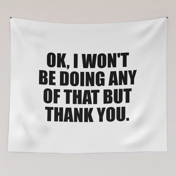Item preview, Ok, I Won't Be Doing Any Of That But Thank you designed and sold by Colorfulandfun.