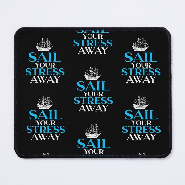 Item preview, Sail Your Stress Away Boat Captain Sailors designed and sold by lloyd68.