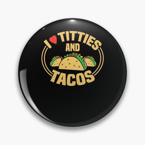 Item preview, I Love Titties and Tacos designed and sold by tammyrange.