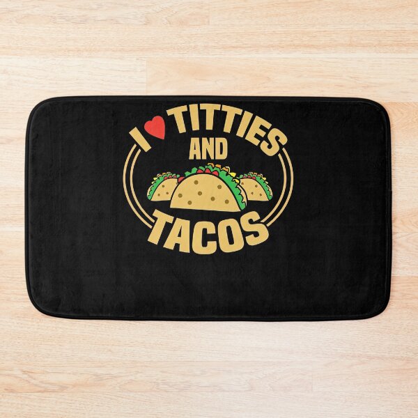 Item preview, I Love Titties and Tacos designed and sold by tammyrange.