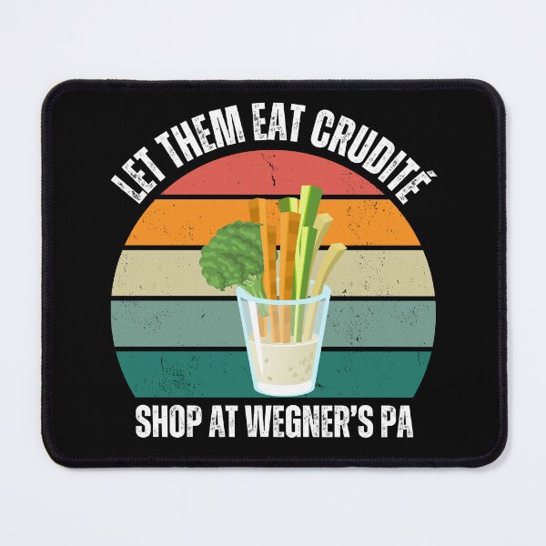 Item preview, Let Them Eat Crudites - Shop At Wegner's PA Funny Vintage Design designed and sold by LoveSeasonz.