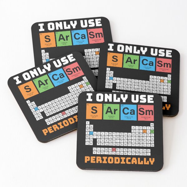 Item preview, I Only Use Sarcasm Periodically Periodic Table Chemistry designed and sold by tammyrange.