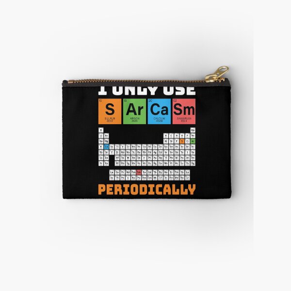 Item preview, I Only Use Sarcasm Periodically Periodic Table Chemistry designed and sold by tammyrange.