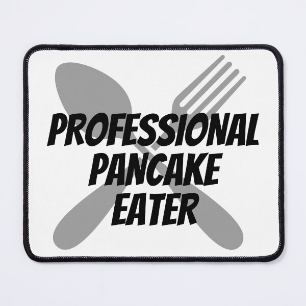 Item preview, Professional Pancake Eater Funny designed and sold by Pride-Casuals.