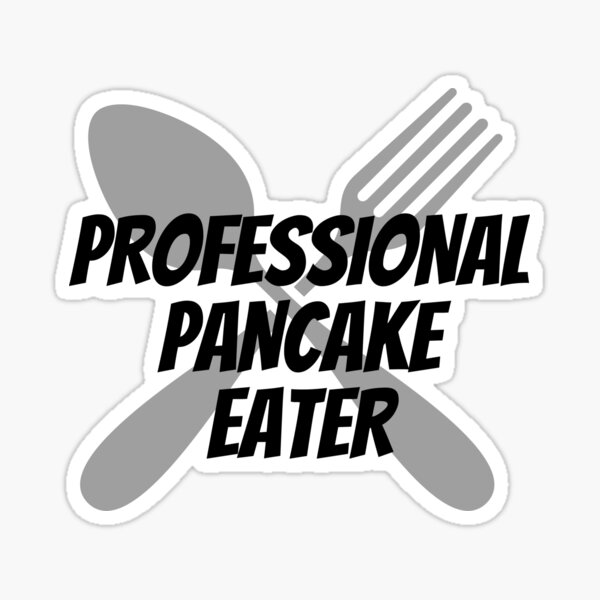 Item preview, Professional Pancake Eater Funny designed and sold by Pride-Casuals.