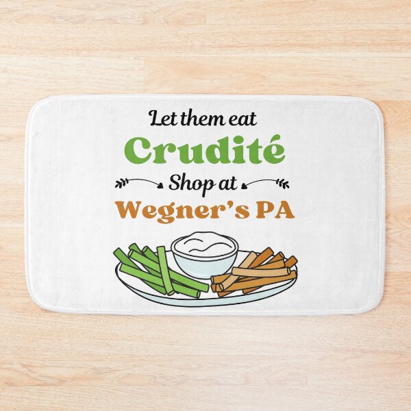 Item preview, Let Them Eat Crudites, Shop At Wegner's PA, Funny Cute Design designed and sold by LoveSeasonz.