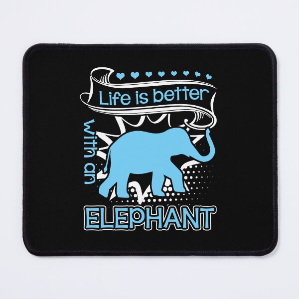 Item preview, Elephant - Life Is Better With Elephant designed and sold by UnknownArtistt.