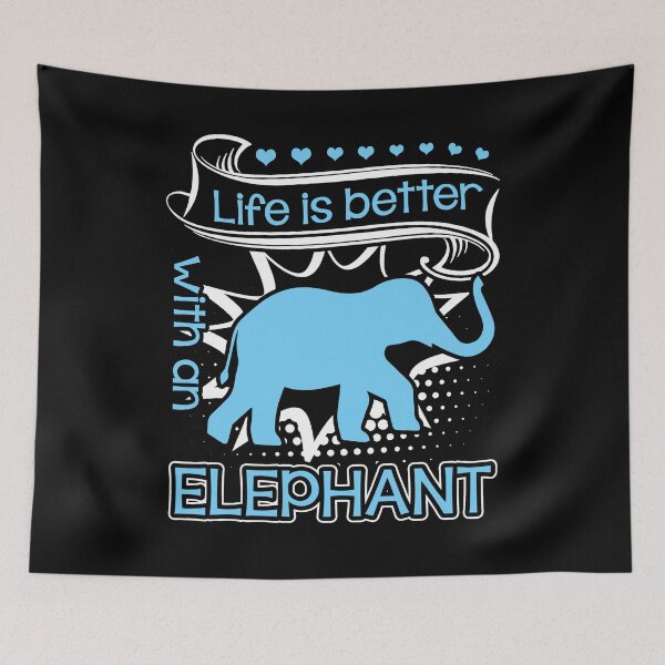 Item preview, Elephant - Life Is Better With Elephant designed and sold by UnknownArtistt.