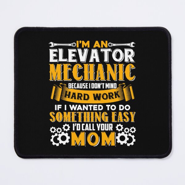 Item preview, Elevator Mechanic - I'm An Elevator Mechanic designed and sold by UnknownArtistt.