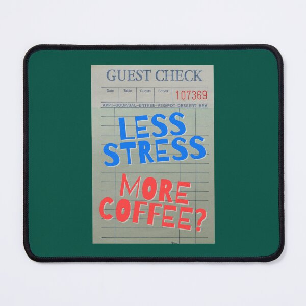 Item preview, Guest Check Less Stress More Coffee designed and sold by ChristinesCrear.