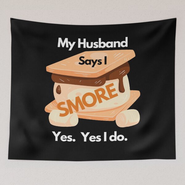 Item preview, My Husband Says I Smore Snoring Funny Snore Smores Joke designed and sold by OutdoorsZee1.