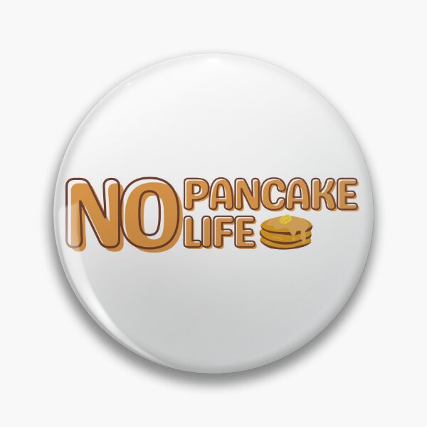 Item preview, No pancake No life funny  designed and sold by Pride-Casuals.