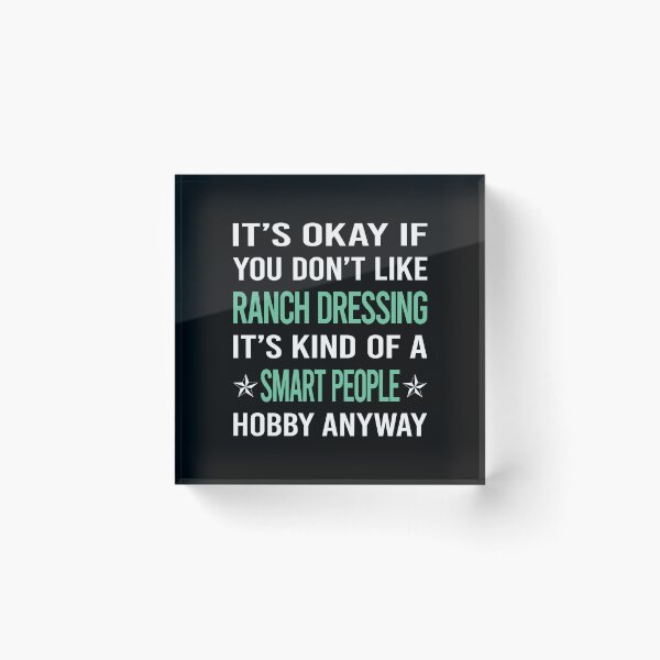 Item preview, Smart People Hobby Ranch Dressing designed and sold by AcostaLethalDo.