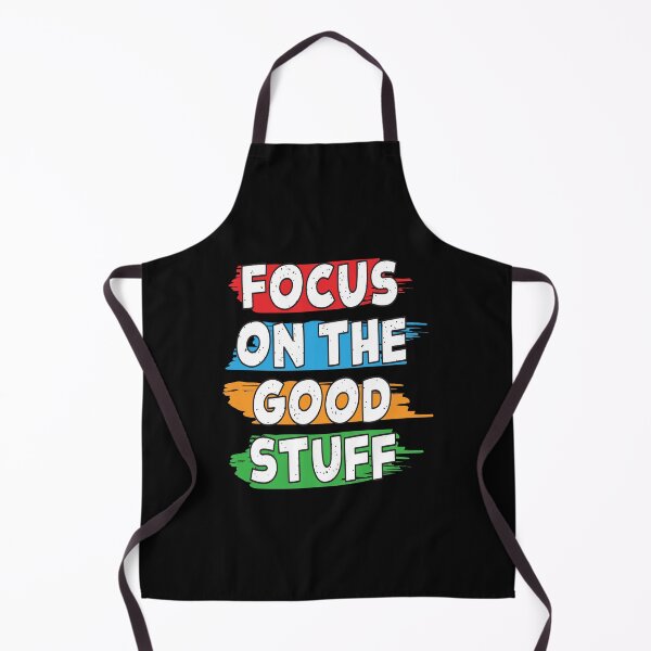 Item preview, Focus On The Good Stuff-1 designed and sold by pqrstshirts.