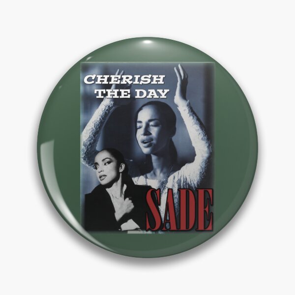 Item preview, Sade Adu Cherish The Day designed and sold by KaceyBeierr.