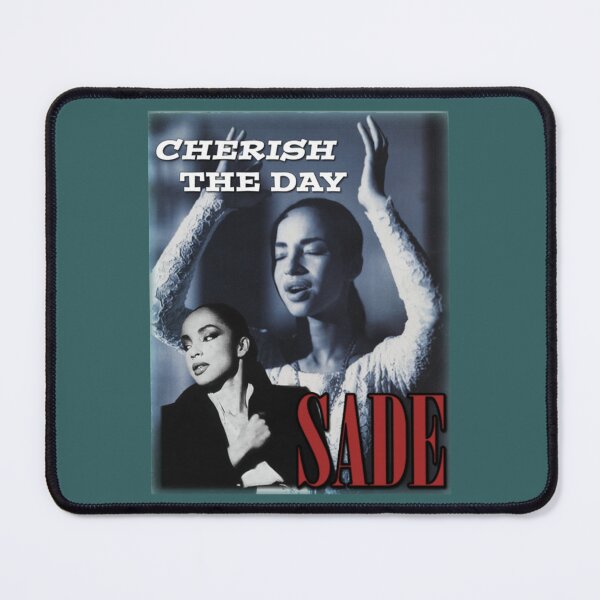 Item preview, Sade Adu Cherish The Day designed and sold by KaceyBeierr.