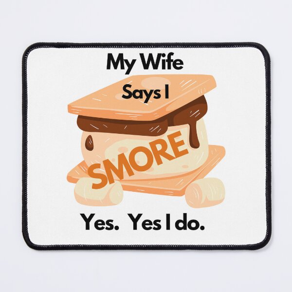 Item preview, My Wife Says I Smore Snoring Funny Snore Smores Joke designed and sold by OutdoorsZee1.